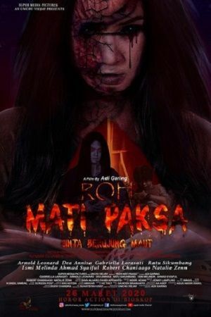 Roh Mati Paksa: Cinta Berujung Maut