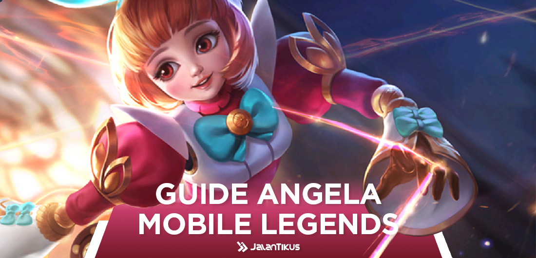 Guide Angela Mobile Legends Ikat Musuh Teleport Dan Rasuki Hero Teman Jalantikus Com