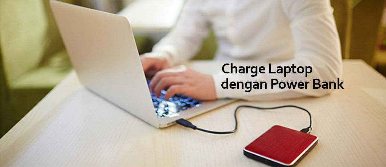 8 Laptop Yang Bisa Di Charge Dengan Power Bank Jalantikus Com