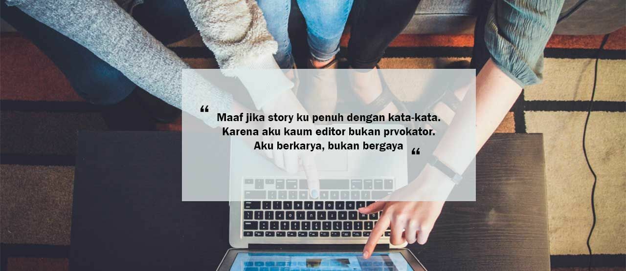 50 Kumpulan Kata Kata Editor Terkeren 2020 Jalantikus Com