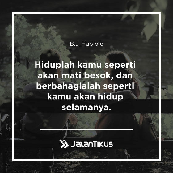 Quotes Bj Habibie 02 01f98