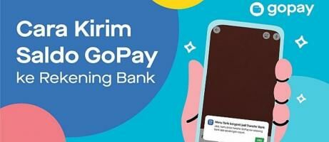 Cara Transfer GoPay ke Rekening Bank, Nggak Perlu Effort Buat Isi Saldo Rekening!