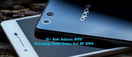 Kode Rahasia Oppo Fungsinya Terlengkap 2020 Jalantikus Kode Rahasia Oppo Fungsinya Terlengkap 2020 Jalantikus