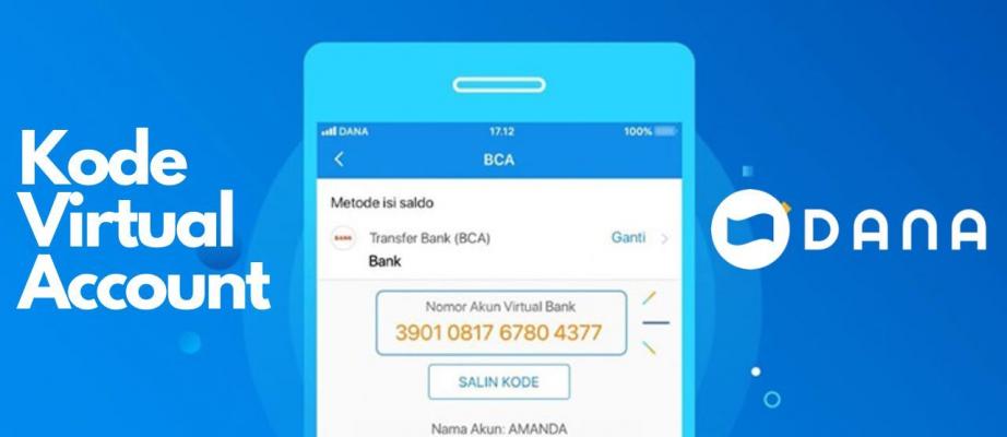 Wajib Tau! Berikut Daftar 5 Kode Virtual Account Dana Bank Dan Gak Perlu Ribet