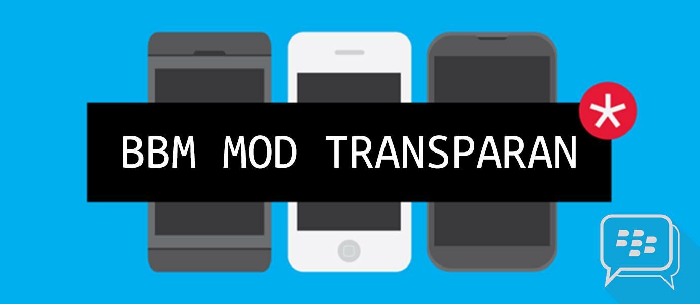Cara Pakai BBM MOD Transparan Versi Terbaru Di HP Android