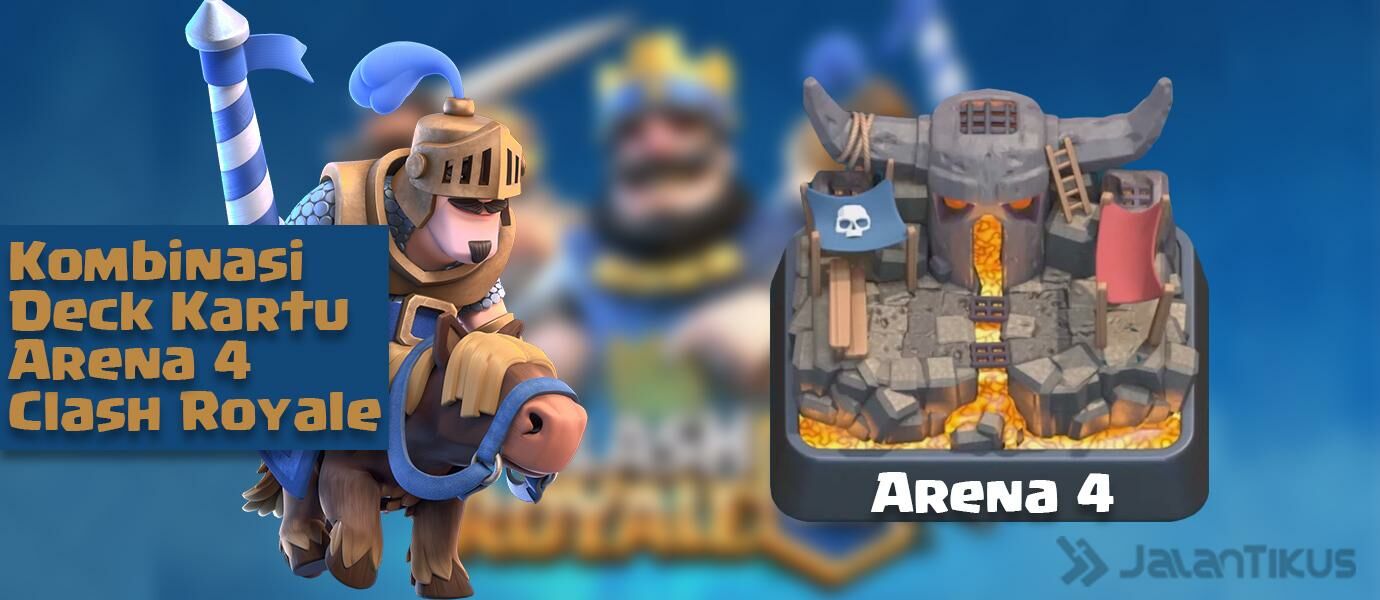 Kombinasi Kartu (Battle Deck) Arena 4 Terbaik Clash Royale