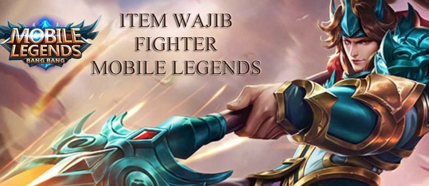 5 Item Wajib Untuk Hero Fighter Mobile Legends JalanTikuscom