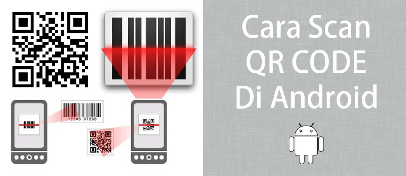 Cara Scan QR Code di Android