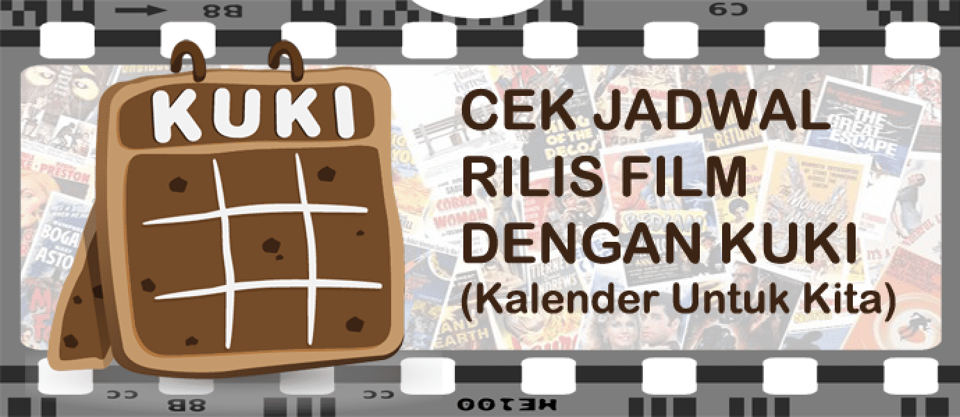 Cek Jadwal Rilis Film Dengan KUKI JalanTikuscom