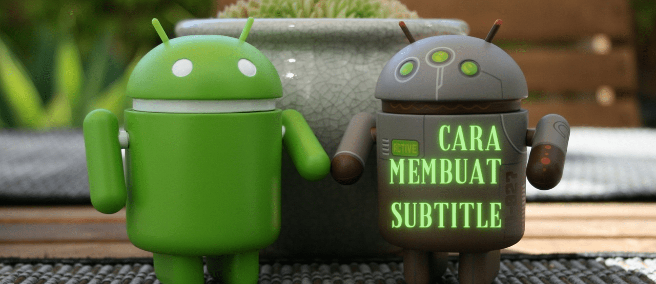 Cara Membuat Subtitle Di Android 2d144