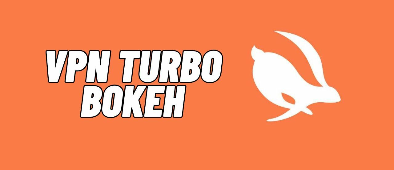 VPN Turbo Bokeh 2a4b0