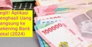 Aplikasi Penghasil Uang Langsung Ke Rekening Bank Lokal A0780