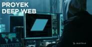 Proyek Terlarang Deep Web