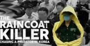 The Raincoat Killer Chasing A Predator In Korea Ff12a 2 E496e