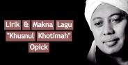 Lirik Lagu Terangkanlah Opick Lagu Islami Yang Menjadi Pengingat Soal Kematian 692c1