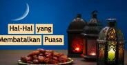 10 Hal Hal Yang Membatalkan Puasa Ramadhan Terlengkap 30aa2