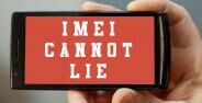 Imei Cannot Lie