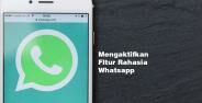 Mengaktifkan Fitur Rahasia Whatsapp E8a83