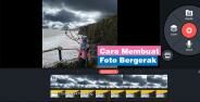 Cara Edit Foto Bergerak 17 383e2