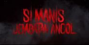 Nonton Film Si Manis Jembatan Ancol Banner Cf303