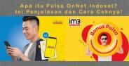 Apa Itu Pulsa Onnet Indosat 096dd