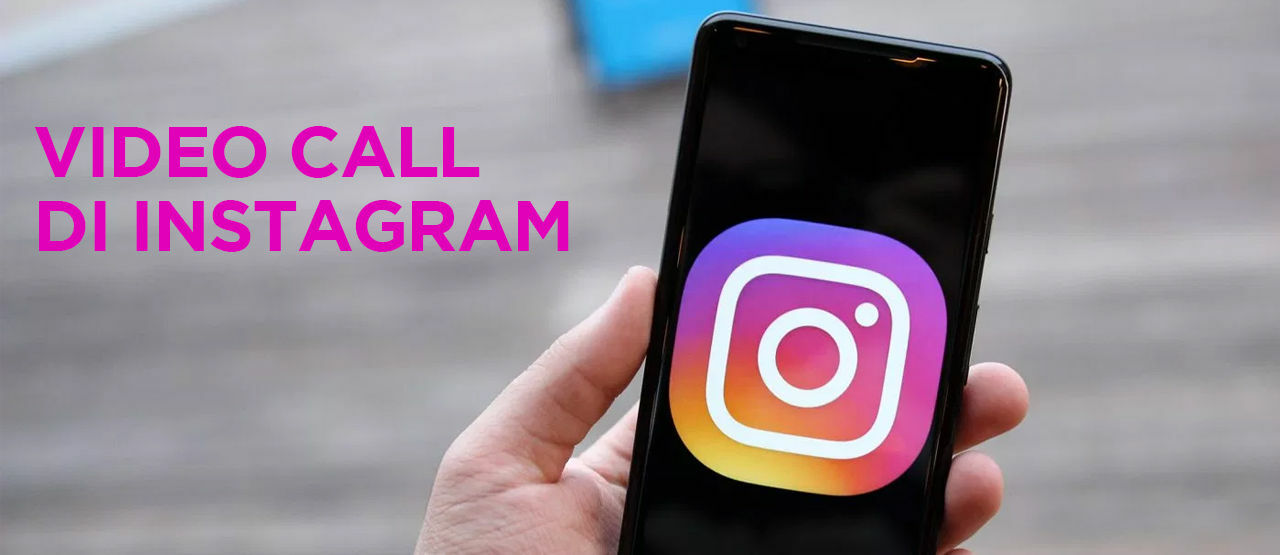Cara Menggunakan Video Call dan Group Video Call di Instagram