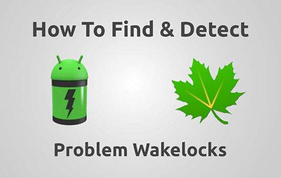 cara-menghemat-baterai-android-wakelocks