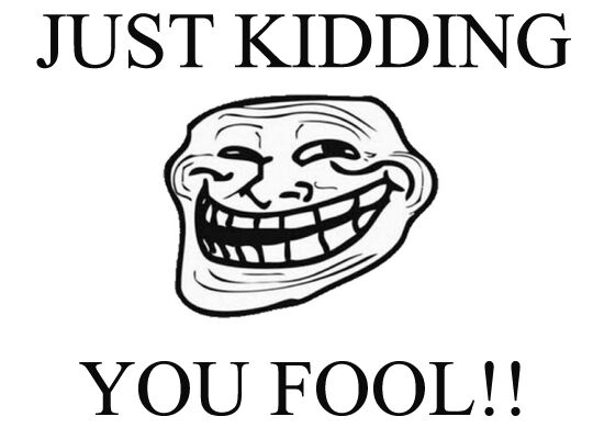 Just Kidding