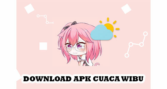 Download APK Cuaca Wibu Ccffd