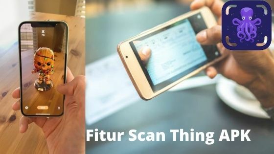 Fitur Scan Thing APK 3fb69