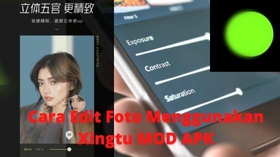 Cara Edit Foto Menggunakan Xingtu MOD APK 988ca