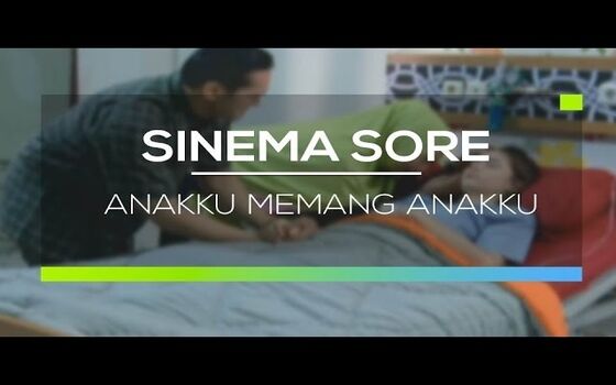 Judul Sinetron Indonesia Paling Kocak Anakku Memang Anakku 8c4d3