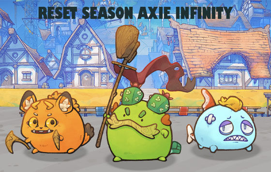 Reset Season Axie Infinity 5760d