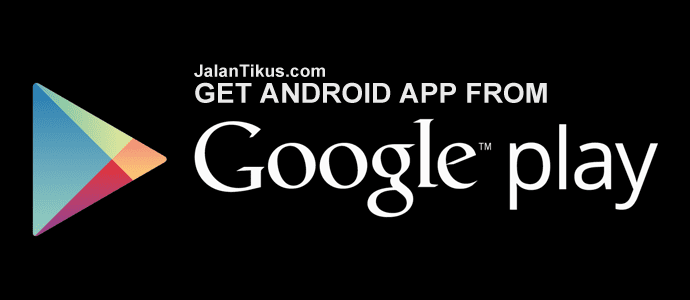 Cara Download File APK Dari Google Play Store - JalanTikus.com