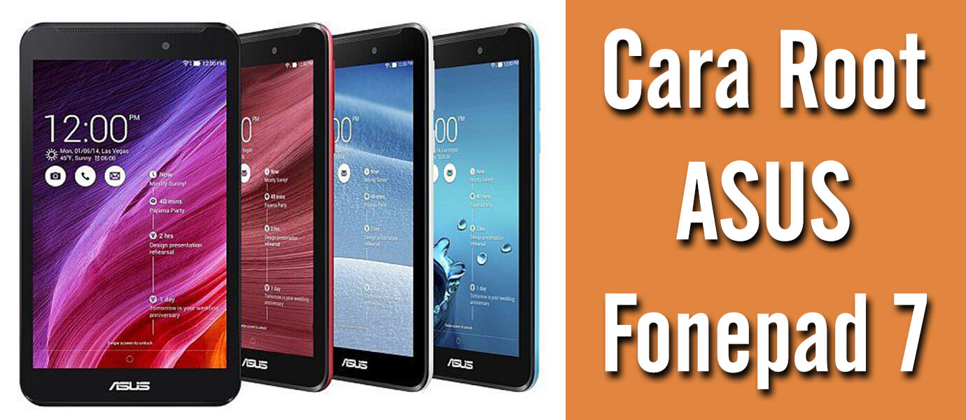 cara root asus fonepad 7 fe170cg k012 kitkat root 09 jan 2015