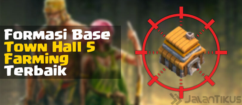 Kumpulan Formasi Base Town Hall 5 Farming Clash of Clans Terbaik
