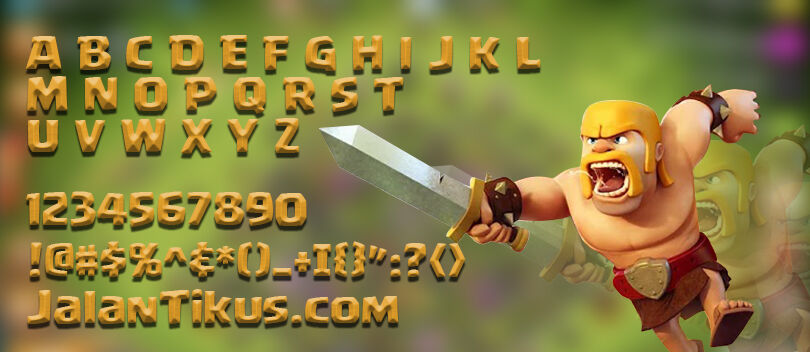 Inilah Font Clash of Clans Untuk Buat Desain Tulisan Ala COC