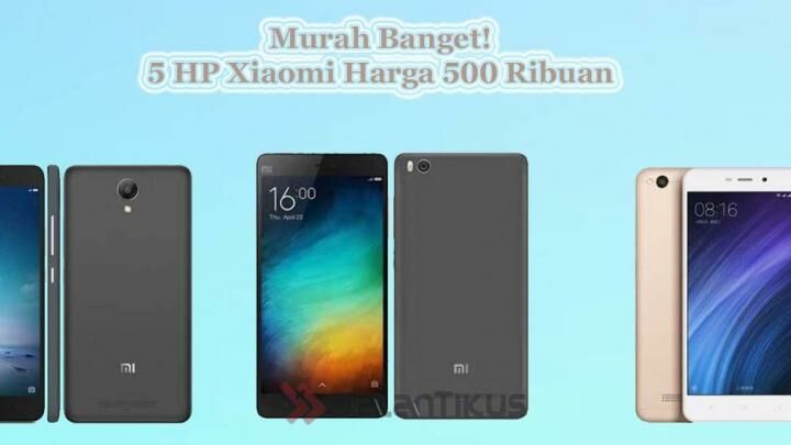 5 Hp Xiaomi Harga 500 Ribuan Murah Meriah Jalantikus