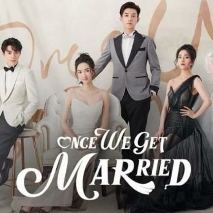 Drama get married chinese once we Watch Once
