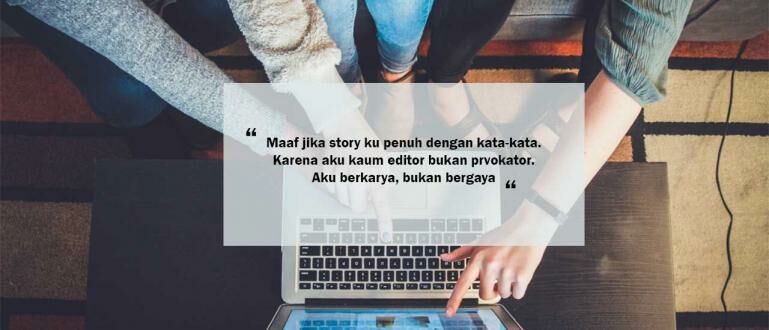 50+ Kumpulan Kata-Kata Editor Terkeren 2020 - JalanTikus.com