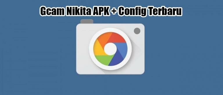 Gcam Nikita APK 8 2 300 v2 0   Config Terbaru 2022 JalanTikus