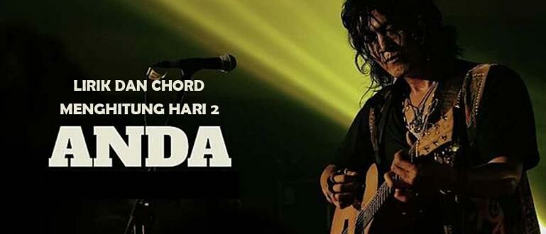 Chord Menghitung Hari 2 Anda Perdana Lengkap Jalantikus