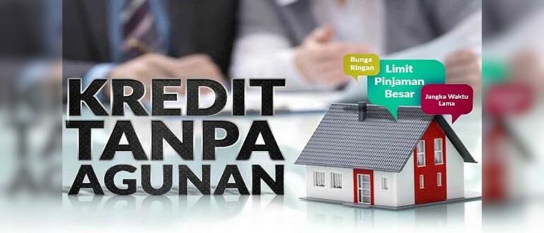 Kredit Tanpa Agunan: Pilihan Pinjaman yang Cepat dan Mudah