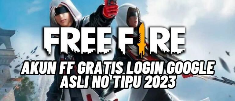 25 Akun FF Gratis Login Google Asli No Tipu 2023 Masih Aktif 25 Akun FF Gratis Login Google Asli No Tipu 2023 Masih Aktif