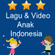 Lagu dan Video Anak Indonesia