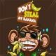 Don't Steal My Banana